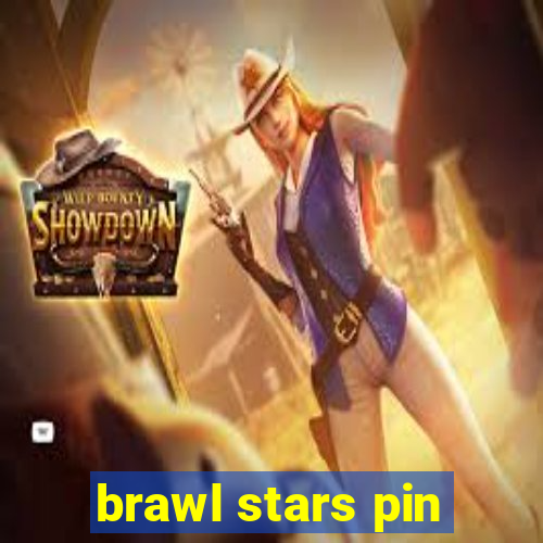 brawl stars pin